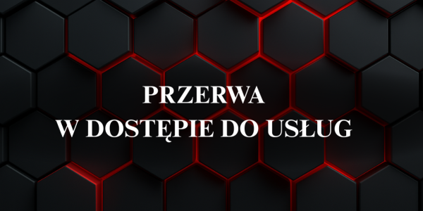 obraz informujący o przerwach w dostępie do usług