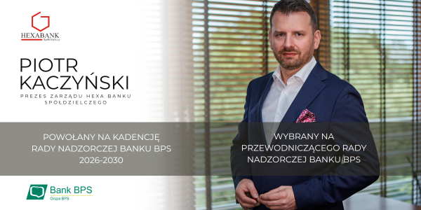 Zdjęcie na którym jest Prezes Zarządu Hexa Banku Spółdzielczego Piotr Kaczyński