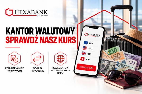 Kantor walutowy HEXA Banku Spółdzielczego – wymiana walut i konkurencyjne kursy